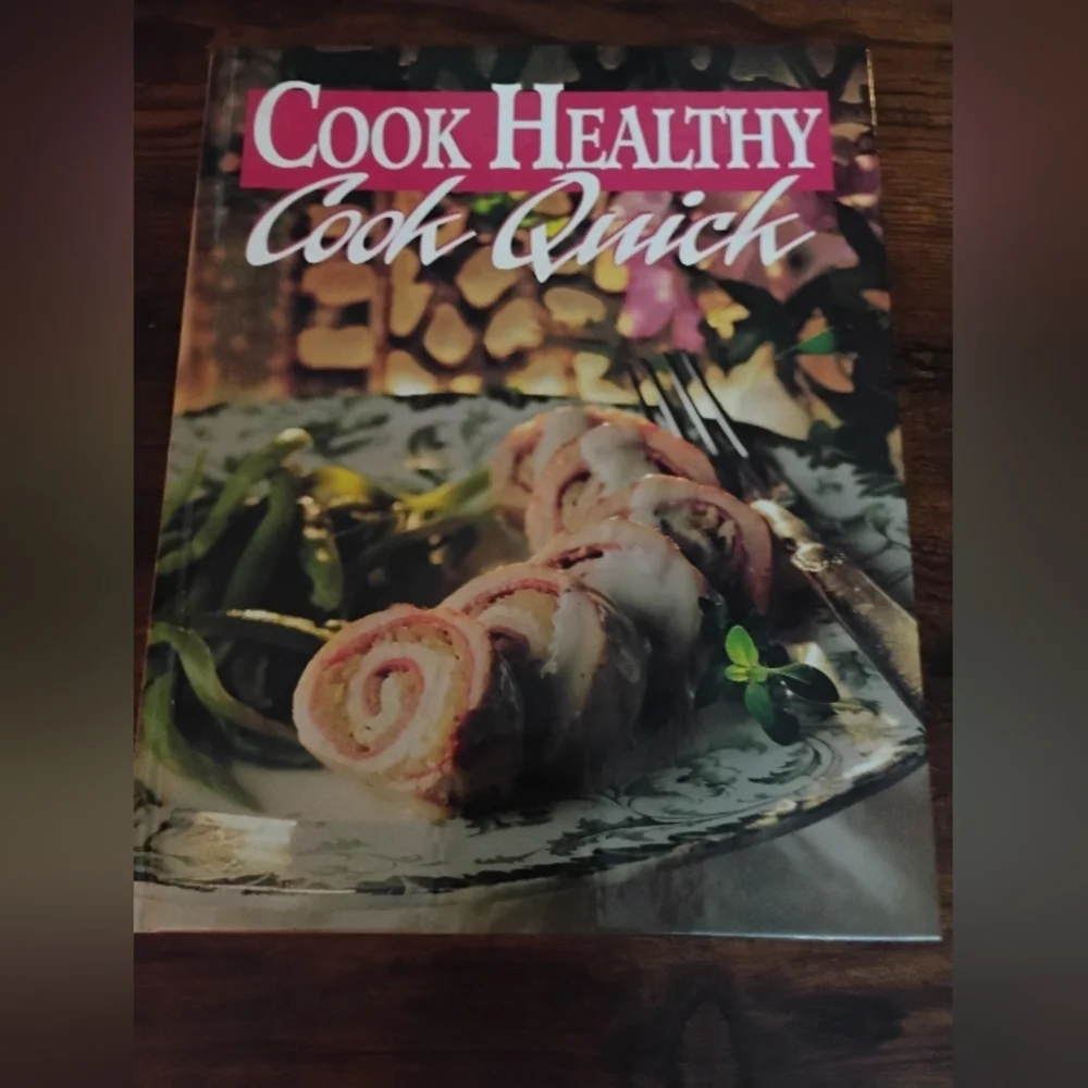 Cook Healthy Cook Quick Cookbook